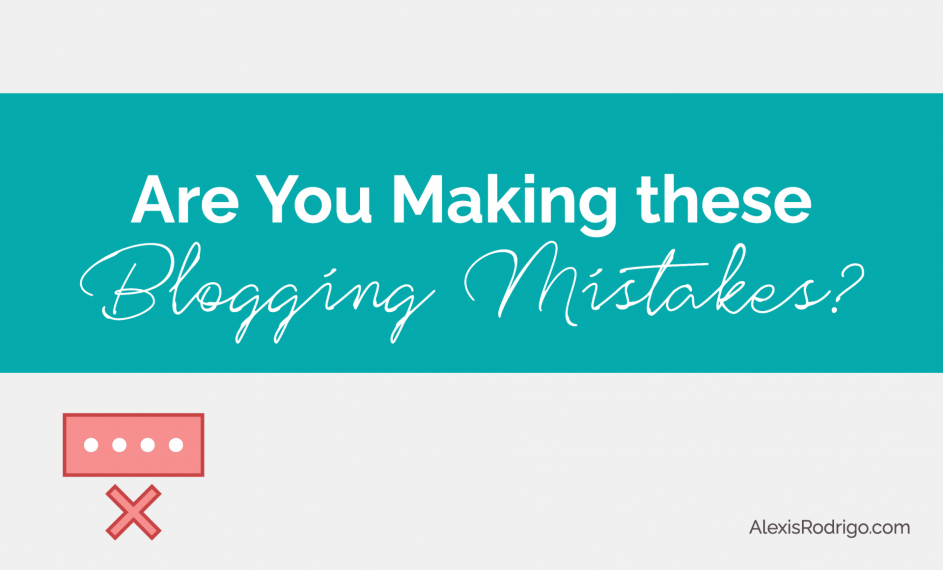 Are you making these blogging mistakes?