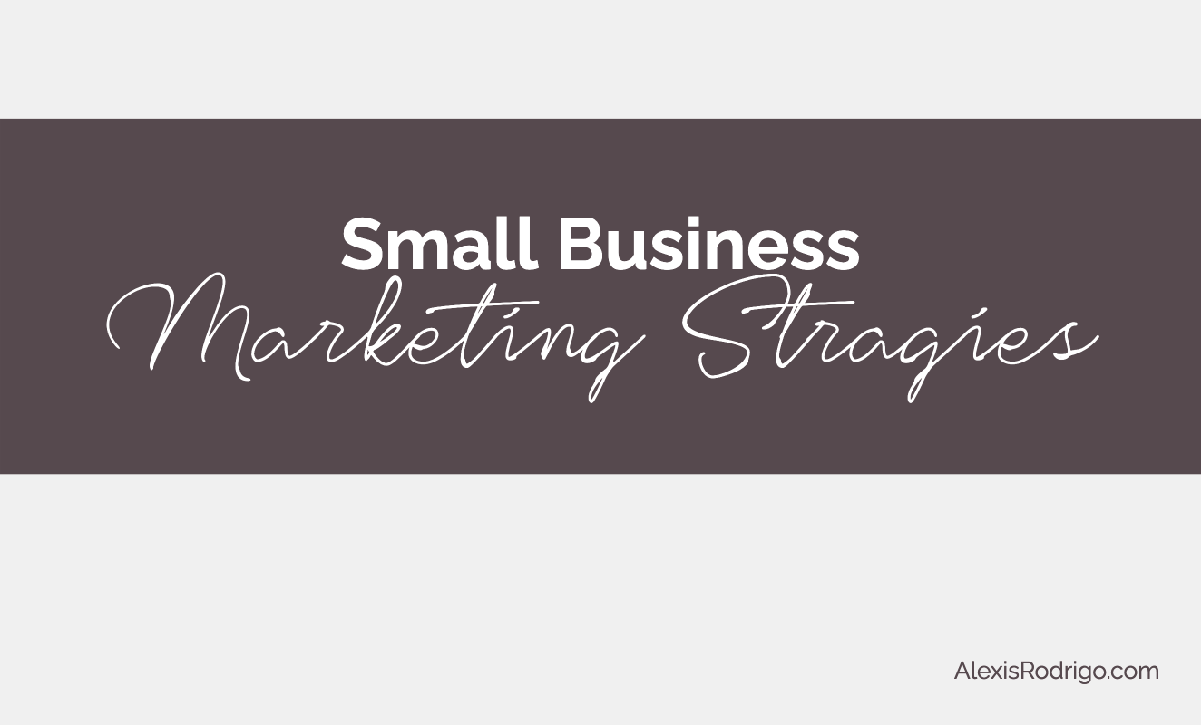 7 Marketing Strategies Your Small Business Needs To Use 