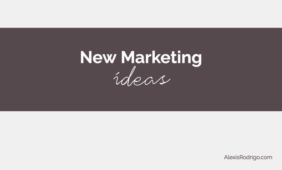 new marketing ideas to try